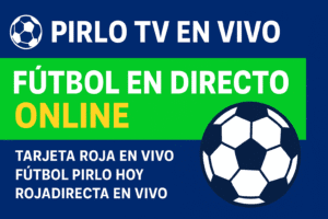 Ver Fútbol en Vivo Hoy - PIRLO TV
